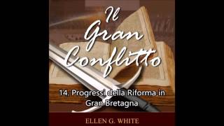 Il Gran Conflitto - Capitolo 14: Progressi della Riforma in Gran Bretagna