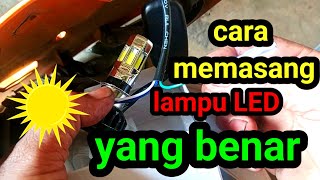 cara benar memasang lampu led