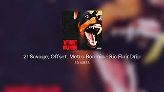 21 Savage, Offset, Metro Boomin - Ric Flair Drip #8D