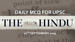 THE HINDU DAILY MCQ 20TH SEPTEMBER 2024 #thehindu #thehinduanalysis #thehinduanalysisunacademy #air1