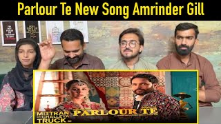 Parlour Te | Mittran Da Challeya Truck Ni| Amrinder Gill,Sunanda Sharma,Jatinder Shah, Chandra Brar