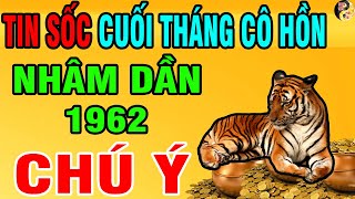 Cảnh Báo! NHÂM DẦN 1962 Cuối Tháng 7 Cô Hồn Làm Trước Điều Này để XÓA SẠCH VẬN ĐEN, Tài lộc ùa về