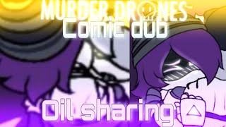 Oil sharing (Murder Drones comic dub)