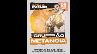 Grupão Metanoia -  Pregação: Juninho Casimiro