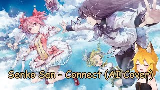 Senko San - Connect (Ai cover)