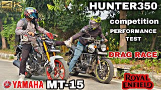 Yamaha MT15 V3 Vs Royal Enfield Hunter 350 Unexpected Results🔥| Drag Race