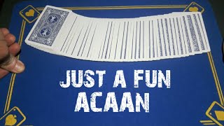 nice and simple but always AMAZING ACAAN/card trick