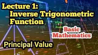 Lecture 1 : Inverse Trigonometric Function l Principal Value l Important Problem