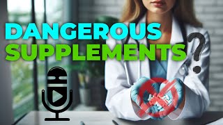 Dietary Supplements We Should Avoid! | Health and Longevity