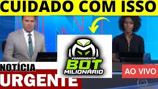 🔴cuidado ferramenta bot milionario funciona mesmo ? é BOM ? ferramenta bot milionário depoimento.