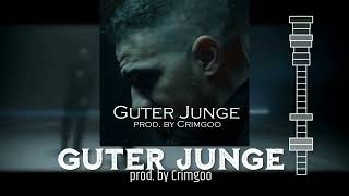 Guter Junge [Free] Bushido Type Beat prod. by Crimgoo x CronsenBeats