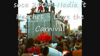 soca 2009-Nadia ft Peaches - Love the Carnival