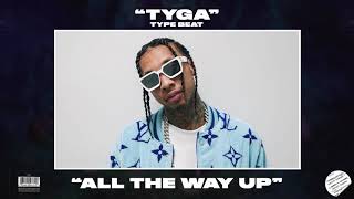 PEZ BEATS - ALL THE WAY UP / TYGA TYPE BEAT /