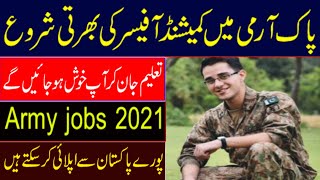 Pak Army jobs 2021  |  join Pak Army  | commissioned officer jobs 2021  | technical sajjad channel