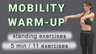 5 min Quick WARM UP & JOINT MOBILITY Workout // 11 Exercises - All Standing