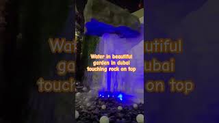 Water in garden dubai touching rock on top @VisitDubai #viral #shorts #uae