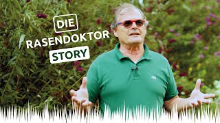 Rasendoktor tut gut. Mir und meinem Garten. Die Rasendoktor Story!