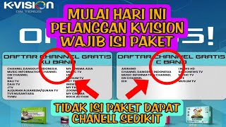 mulai hari ini pelanggan kvision wajib isi paket kalau mau nonton semua siaran nasional