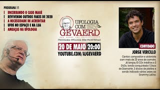 Ufologia Sem Fronteiras com A. J. Gevaerd | Programa 11 | 20 de maio de 2020