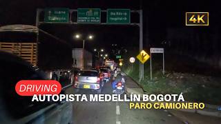 4k Medellín Paro camioneros Autopista Medellín Bogotá 🇨🇴 Sin Destino