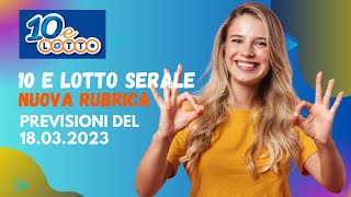 10 e lotto serale da giocare dal 18.03.2023✌