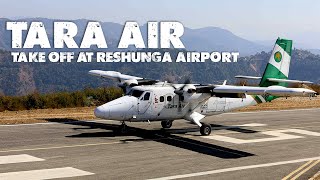 Tara Air Take off From Reshunga Airport