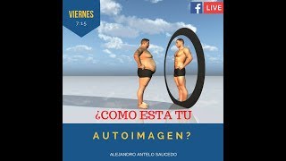 COMO ESTA TU AUTOIMAGEN ???