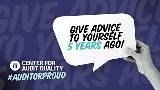 #AuditorProud 2019 | The CAQ Give Their Younger Selves Advice 5 Years Ago