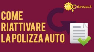 Riattivare la polizza auto - Guida di chiarezza.it