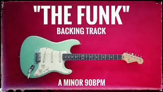 Backing Track "The FUNK" - A Minor - 90bpm