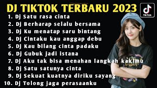 DJ TIKTOK VIRAL TERBARU 2023 - DJ SATU RASA CINTA - DJ BERHARAP SELALU BERSAMA FULL ALBUM