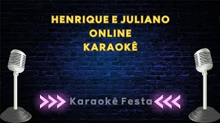 Henrique e Juliano - Online | Karaokê | Playback