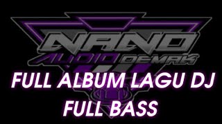 DJ FULL ALBUM FULL BASS