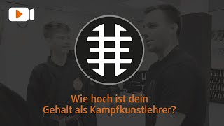 Wie hoch ist dein Gehalt als Kampfkunstlehrer?