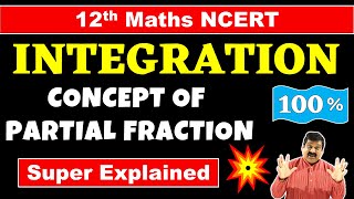 Integration Concept of Partial fractions in Integration, Class 12 Maths NCERT Chapter 7 Integration