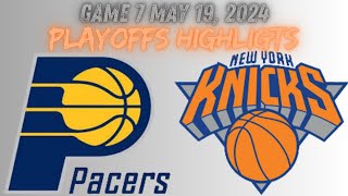 Indiana Pacers vs New York Knicks Game 7 Full Highlights | May 19, 2024 | NBA Playoffs