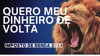 Como aumentar o valor da Restituição do imposto de renda 2024