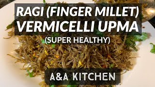 RAGI (Finger Millet) VERMICELLI UPMA - Diabetic Friendly | Super Healthy breakfast / dinner recipe.