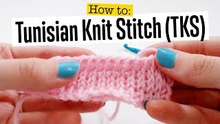 Tunisian Crochet: How to Tunisian Knit Stitch (Tks)