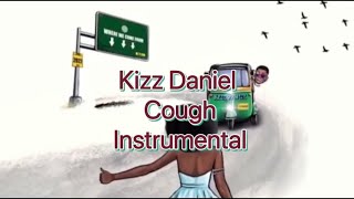 Kizz Daniel - Cough (Odo) Instrumental + hook (open verse)