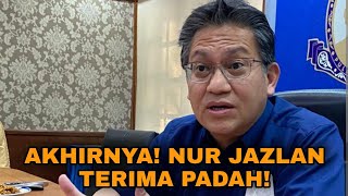 AKHIRNYA! NUR JAZLAN TERIMA PADAH!