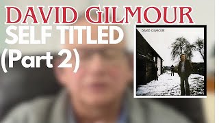 David Gilmour Self Titled Part 2 (Reaction)