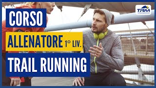 1° CORSO di FORMAZIONE ALLENATORE TRAIL RUNNING (1° liv.)