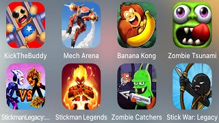 Kick The Buddy | Mech Arena | Banana Kong | Zombie Tsunami | Stickman Legacy | Stickman Legends...