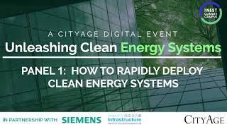 Unleashing Clean Energy Systems | Panel 1:  How to Rapidly Deploy Clean Energy Systems