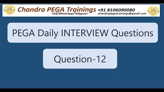 PEGA INTERVIEW Question-12  || +918106090080 || New batch OCT 16 2024|| Check details below#pega