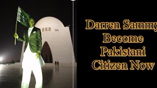 Why Darren Sammy has awarded with Pakistani Citizenship