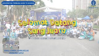 UNIVERSITAS TERBUKA GOES TO SCHOOL 2023   "SELAMAT DATANG SANG JUARA" #Iindonesiasehat2023