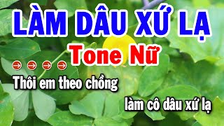 Karaoke Làm Dâu Xứ Lạ Tone Nữ Nhạc Sống 2024 Chuẩn Hay | Karaoke Tuyển Chọn