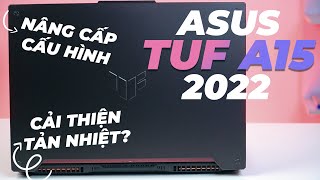 Asus TUF Gaming A15 2022 - Nâng cấp cấu hình, cải thiện tản nhiệt?